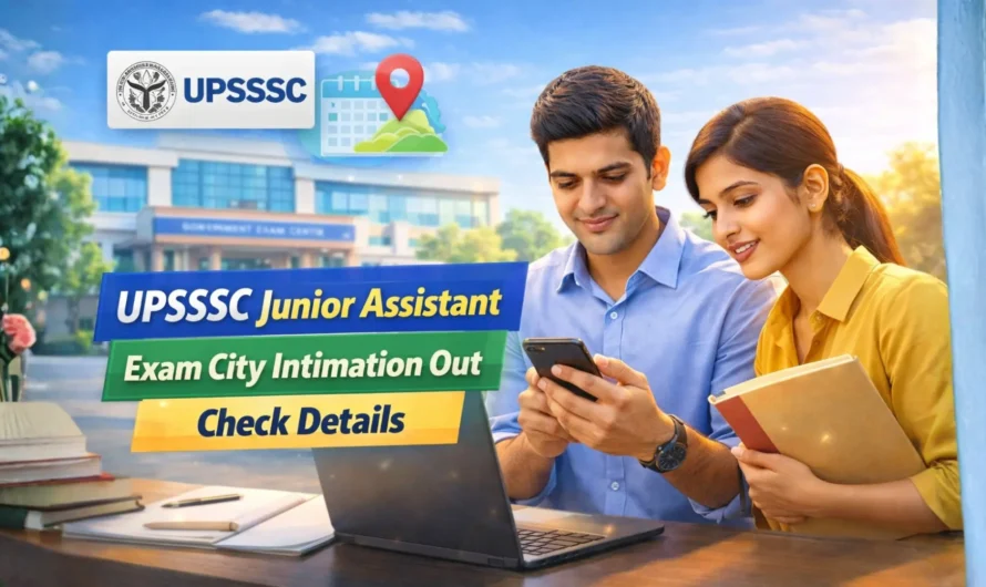 UPSSSC Junior Assistant Exam City Intimation Out