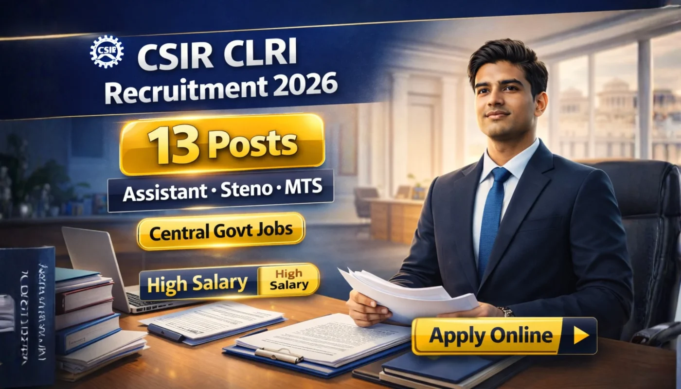 CSIR CLRI Recruitment 2026: Apply Online