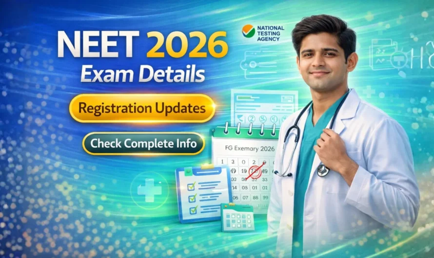 NEET 2026 Exam Details: Registration, Syllabus, Admit Card, Result