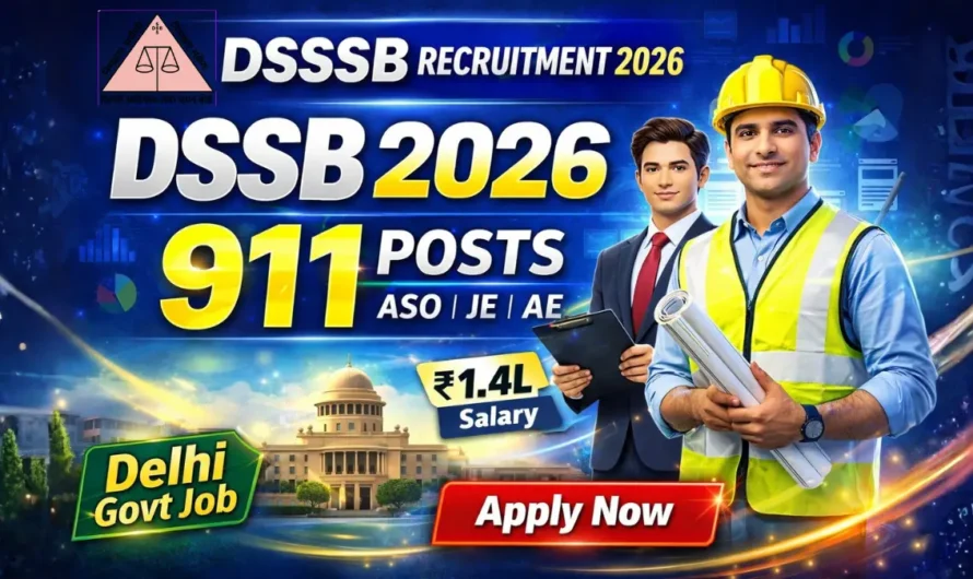DSSSB Recruitment 2026 Apply Online 911 Posts ASO AE JE Legal Assistant