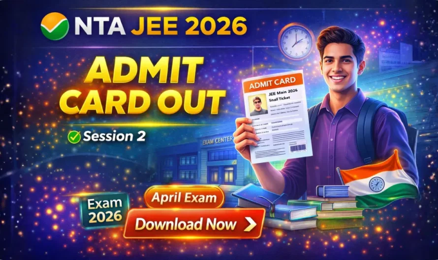 JEE Main 2026 Admit Card OUT (Session 2): Download Hall Ticket