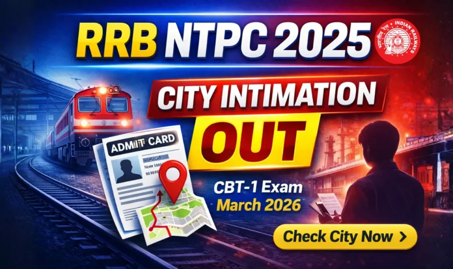 RRB NTPC CEN. 06/2025 Graduation City Intimation Out