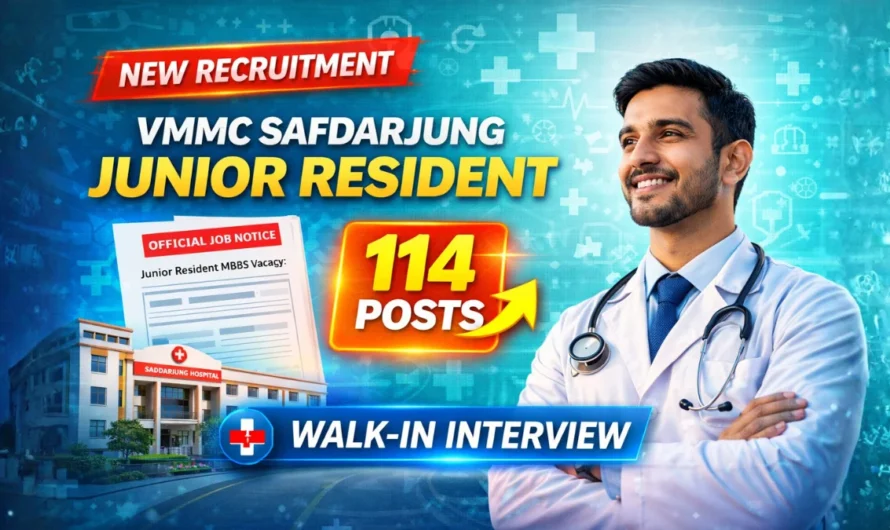 VMMC Safdarjung Hospital Junior Resident Recruitment 2026