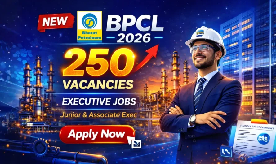 BPCL Recruitment 2026 Apply Online for 250 Posts | Junior & Associate Executive