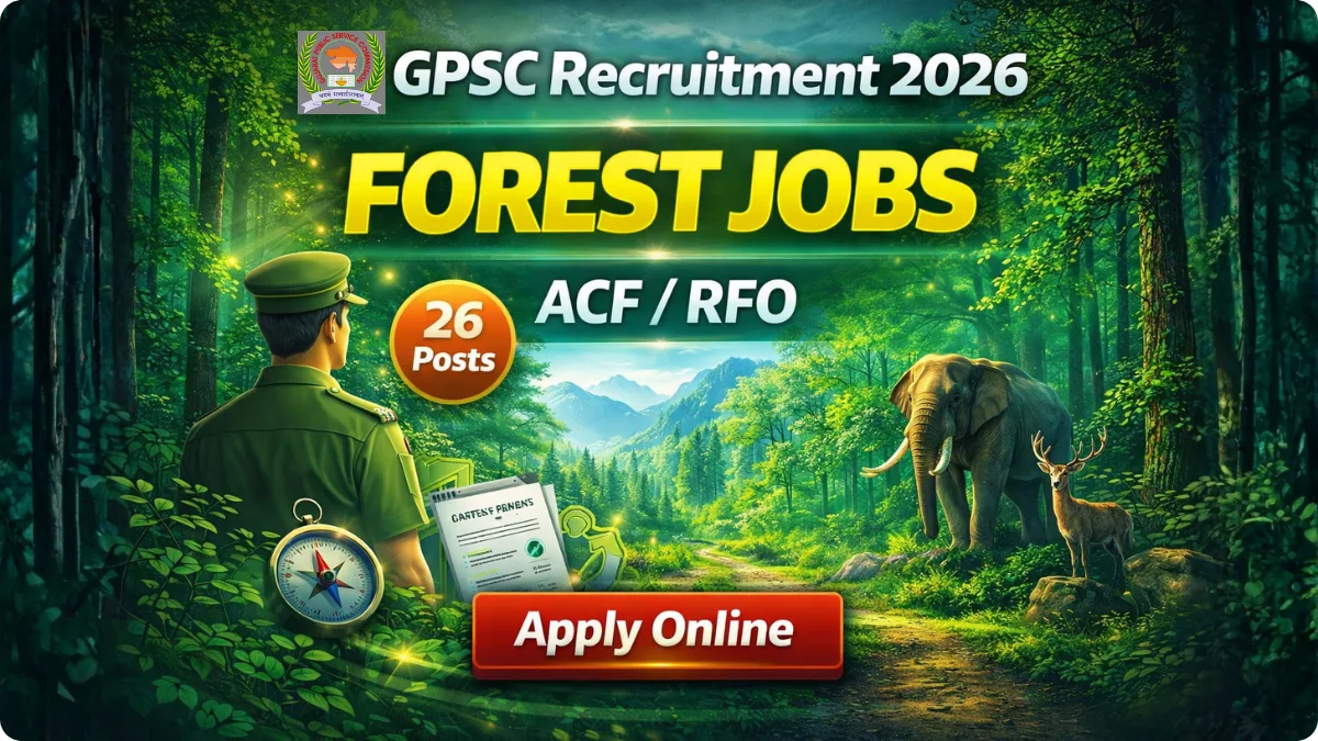 GPSC ACF RFO Recruitment 2026: Apply Online for 26 Forest Service Posts