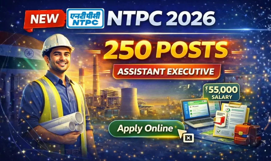 NTPC Assistant Executive Recruitment 2026 – Apply Online for 250 Posts