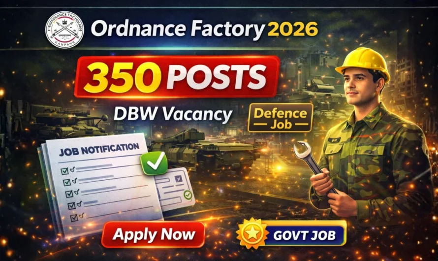 Ordnance Factory Khamaria DBW Recruitment 2026 | Apply Offline for 350 Posts