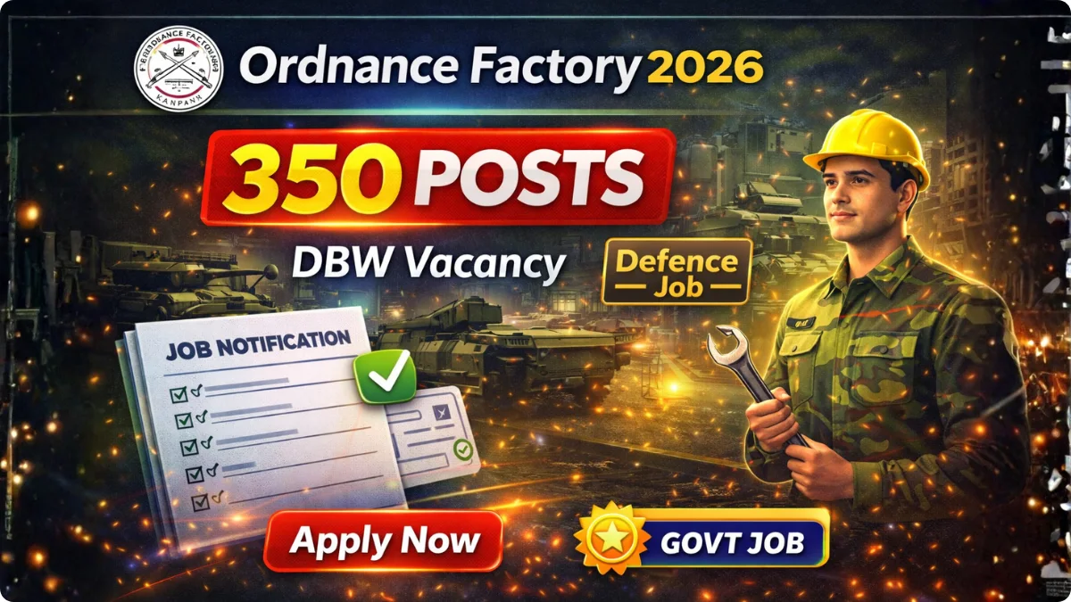 Ordnance Factory Khamaria DBW Recruitment 2026 | Apply Offline for 350 Posts