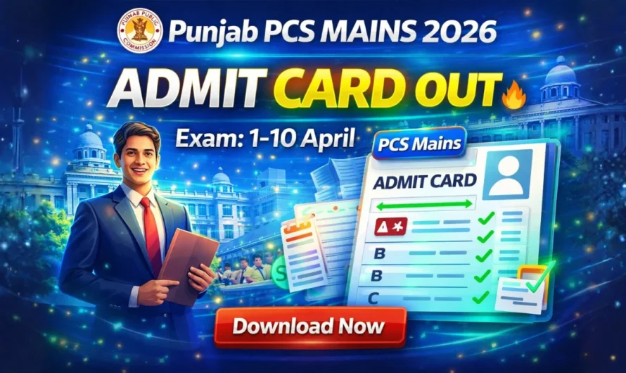 Punjab PCS Mains Admit Card 2026 OUT: Download Hall Ticket