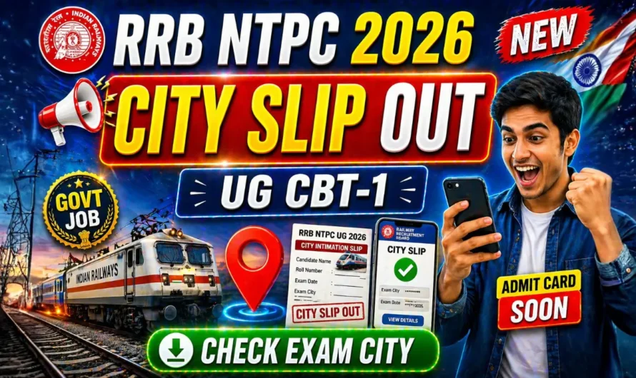 RRB NTPC UG CEN 07/2025 Exam City Intimation Slip 2026 Released