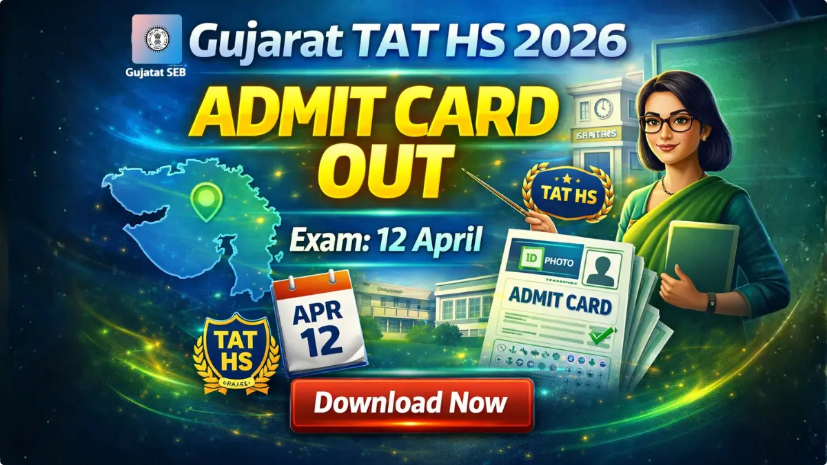 SEB Gujarat TAT HS Hall Ticket 2026 OUT: Download Admit Card
