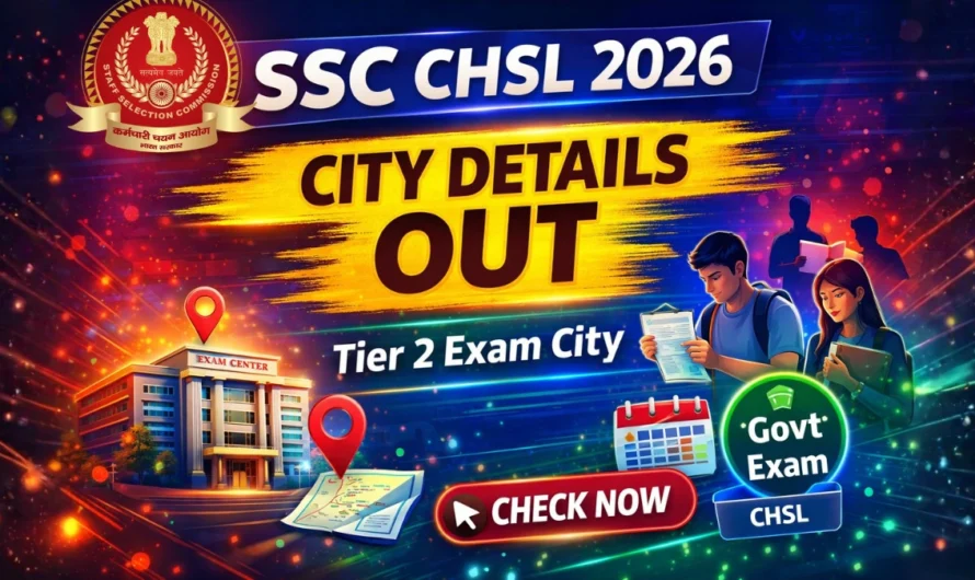 SSC CHSL Tier 2 City Intimation Slip 2026 OUT
